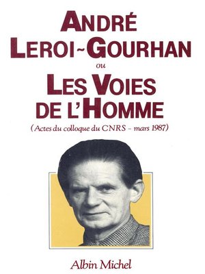 cover image of André Leroi-Gourhan ou les Voies de l'homme